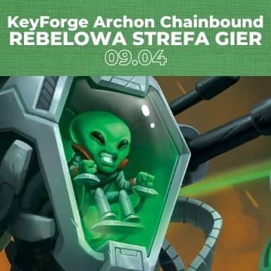KeyForge Archon Chainbound w Rebelowej Strefie Gier