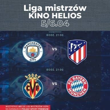 Liga mistrzów w Kinie Helios