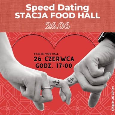 Speed Dating w Stacji Food Hall