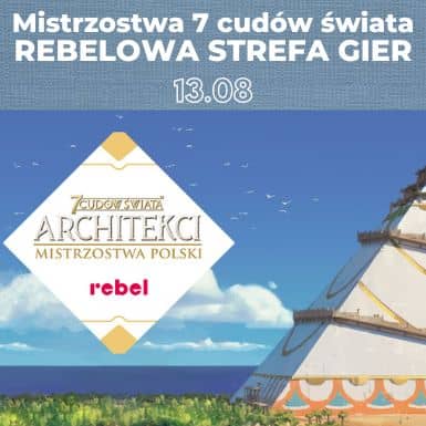 Mistrzostwa Polski w 7 Cudów Świata. Architekci w Rebelowej Strefie Gier