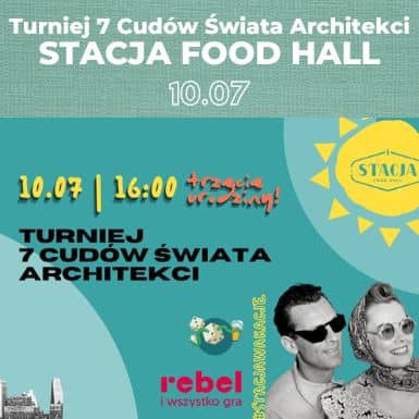 Turniej 7 Cudów Świata Architekci w Stacji Food Hall w Galerii Metropolia
